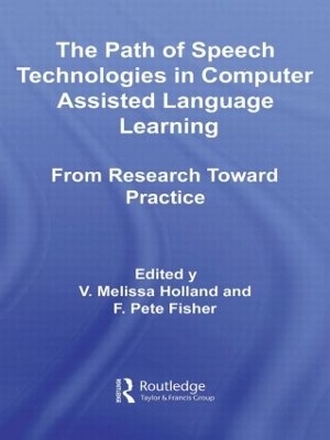 The Path of Speech Technologies in Computer-assisted Language Learning by Melissa Holland