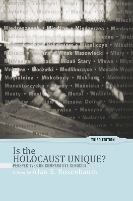 Is the Holocaust Unique?: Perspectives on Comparative Genocide by Alan S Rosenbaum