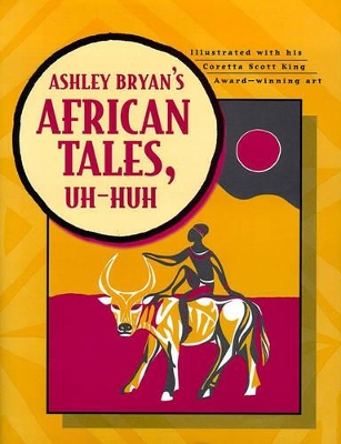 Ashley Bryan's African Tales, Uh-Huh book