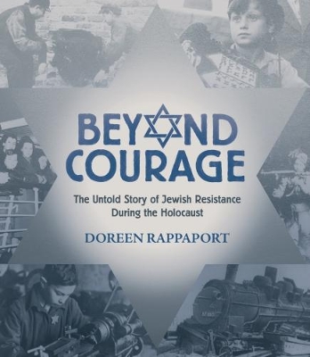 Beyond Courage by Doreen Rappaport