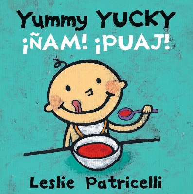 Yummy Yucky/¡Ñam! ¡Puaj! book