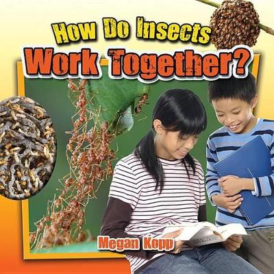 How Do Insects Work Together? book