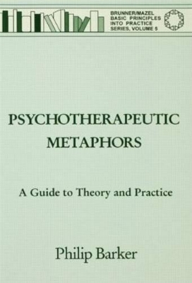 Psychotherapeutic Metaphors: A Guide To Theory And Practice book