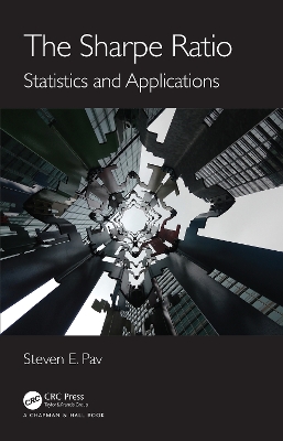 The Sharpe Ratio: Statistics and Applications by Steven E. Pav