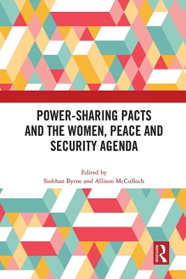 Power-Sharing Pacts and the Women, Peace and Security Agenda book