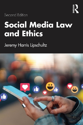 Social Media Law and Ethics by Jeremy Harris Lipschultz