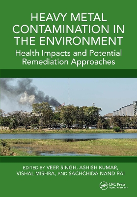 Heavy Metal Contamination in the Environment: Health Impacts and Potential Remediation Approaches book