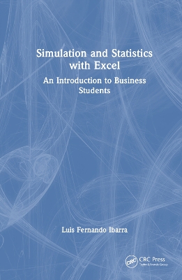 Simulation and Statistics with Excel: An Introduction to Business Students book