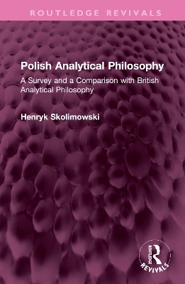 Polish Analytical Philosophy: A Survey and a Comparison with British Analytical Philosophy book