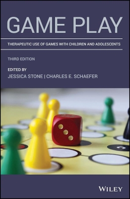 Game Play: Therapeutic Use of Games with Children and Adolescents by Jessica Stone