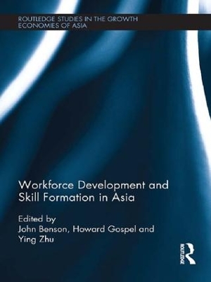 Workforce Development and Skill Formation in Asia by John Benson