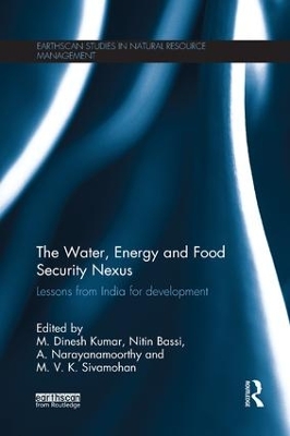 The Water, Energy and Food Security Nexus by M. Dinesh Kumar