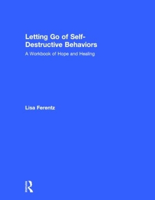 Letting Go of Self-Destructive Behaviors book