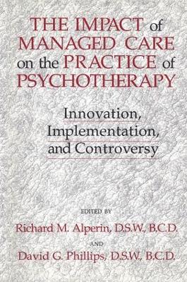 Impact Of Managed Care On The Practice Of Psychotherapy book