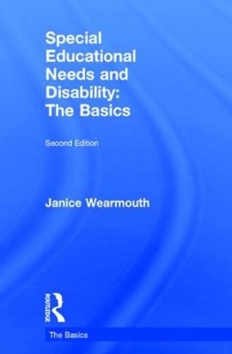 Special Educational Needs and Disability: The Basics by Janice Wearmouth