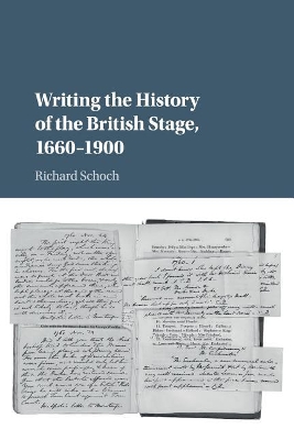 Writing the History of the British Stage: 1660–1900 book