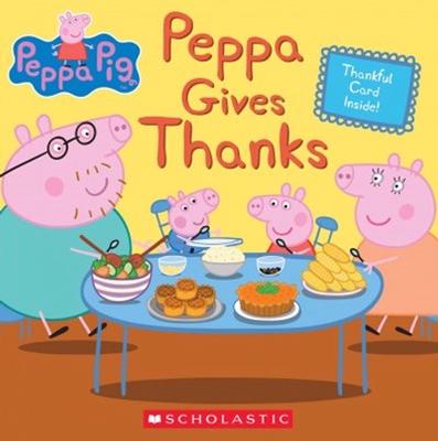 Peppa Gives Thanks (Peppa Pig) book