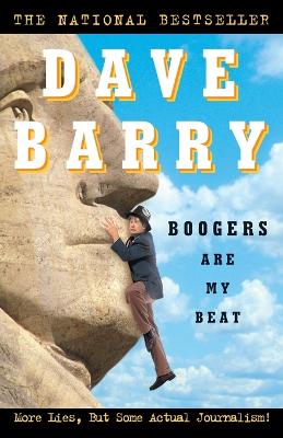 Boogers Are My Beat by Dave Barry