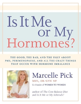 Is it Me or My Hormones? book