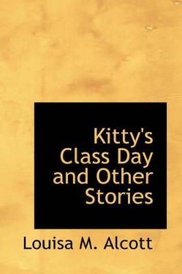 Kitty's Class Day and Other Stories book