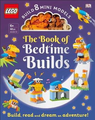 The LEGO Book of Bedtime Builds: With Bricks to Build 8 Mini Models by Tori Kosara