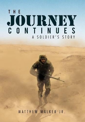 The Journey Continues: A Soldiers' Story book
