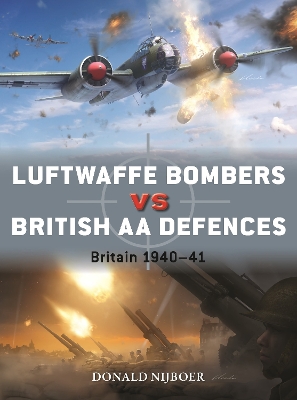 Luftwaffe Bombers vs British AA Defences: Britain 1940–41 book