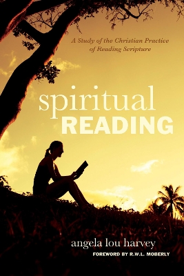 Spiritual Reading: A Study of the Christian Practice of Reading Scripture book