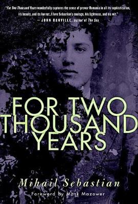 For Two Thousand Years by Mihail Sebastian