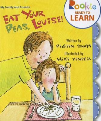 Eat Your Peas, Louise! by Pegeen Snow