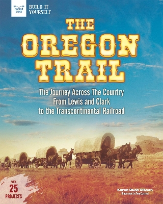 The Oregon Trail by Karen Bush Gibson