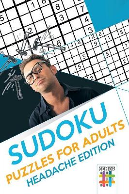 Sudoku Puzzles for Adults Headache Edition book