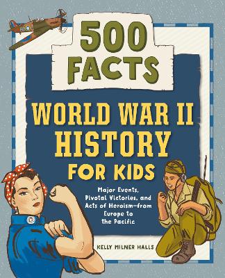 World War II History for Kids: 500 Facts book