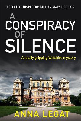 A Conspiracy of Silence: a gripping and addictive mystery thriller (DI Gillian Marsh 5) book