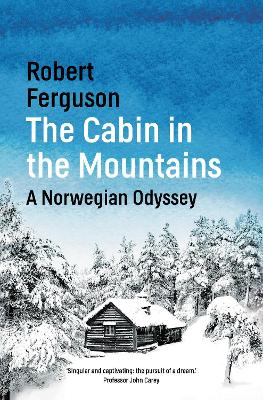 The Cabin in the Mountains: A Norwegian Odyssey book