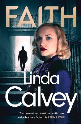 Faith: a gritty and gripping gangland crime thriller to keep you hooked in 2024 by Linda Calvey