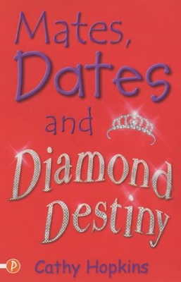 Mates, Dates and Diamond Destiny by Cathy Hopkins