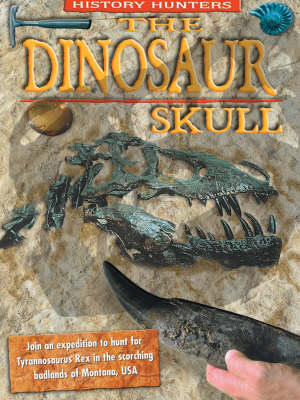 History Hunters: Dinosaur Skull book