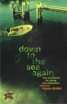Down to the Sea Again: True Sea Stories for Young New Zealanders book