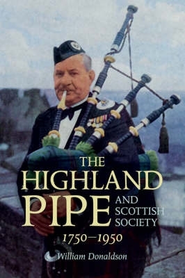 Highland Pipe and Scottish Society 1750-1950 book