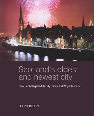 Scotland's Oldest and Newest City book