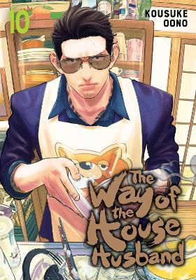 The Way of the Househusband, Vol. 10: Volume 10 book