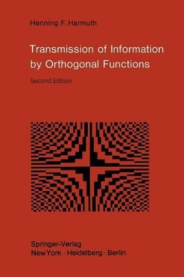 Transmission of Information by Orthogonal Functions by Henning F. Harmuth