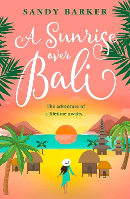 A Sunrise Over Bali (The Holiday Romance, Book 4) book