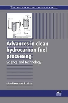 Advances in Clean Hydrocarbon Fuel Processing by M. Rashid Khan