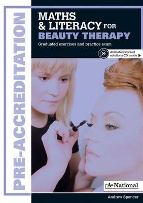 A+ National Pre-accreditation Maths and Literacy for Beauty Therapy by Andrew Spencer