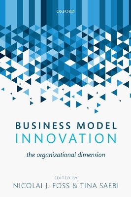 Business Model Innovation by Nicolai J Foss