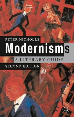 Modernisms by Peter Nicholls