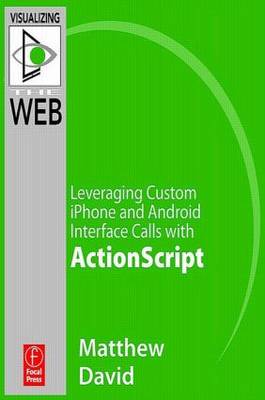 Flash Mobile: Leveraging Custom Android Interface Calls with ActionScript by Matthew David