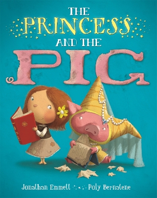 The Princess and the Pig by Jonathan Emmett